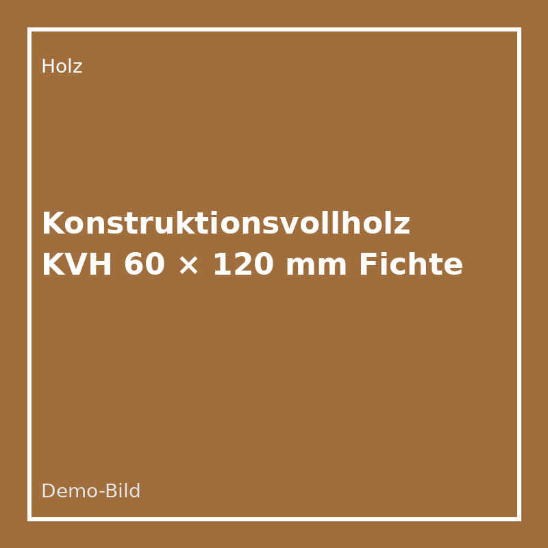 [HO-KVH-60120] Konstruktionsvollholz KVH 60 × 120 mm Fichte