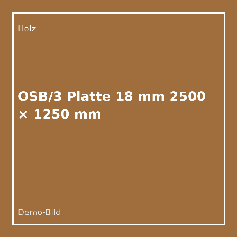 [HO-OSB-18] OSB/3 Platte 18 mm 2500 × 1250 mm
